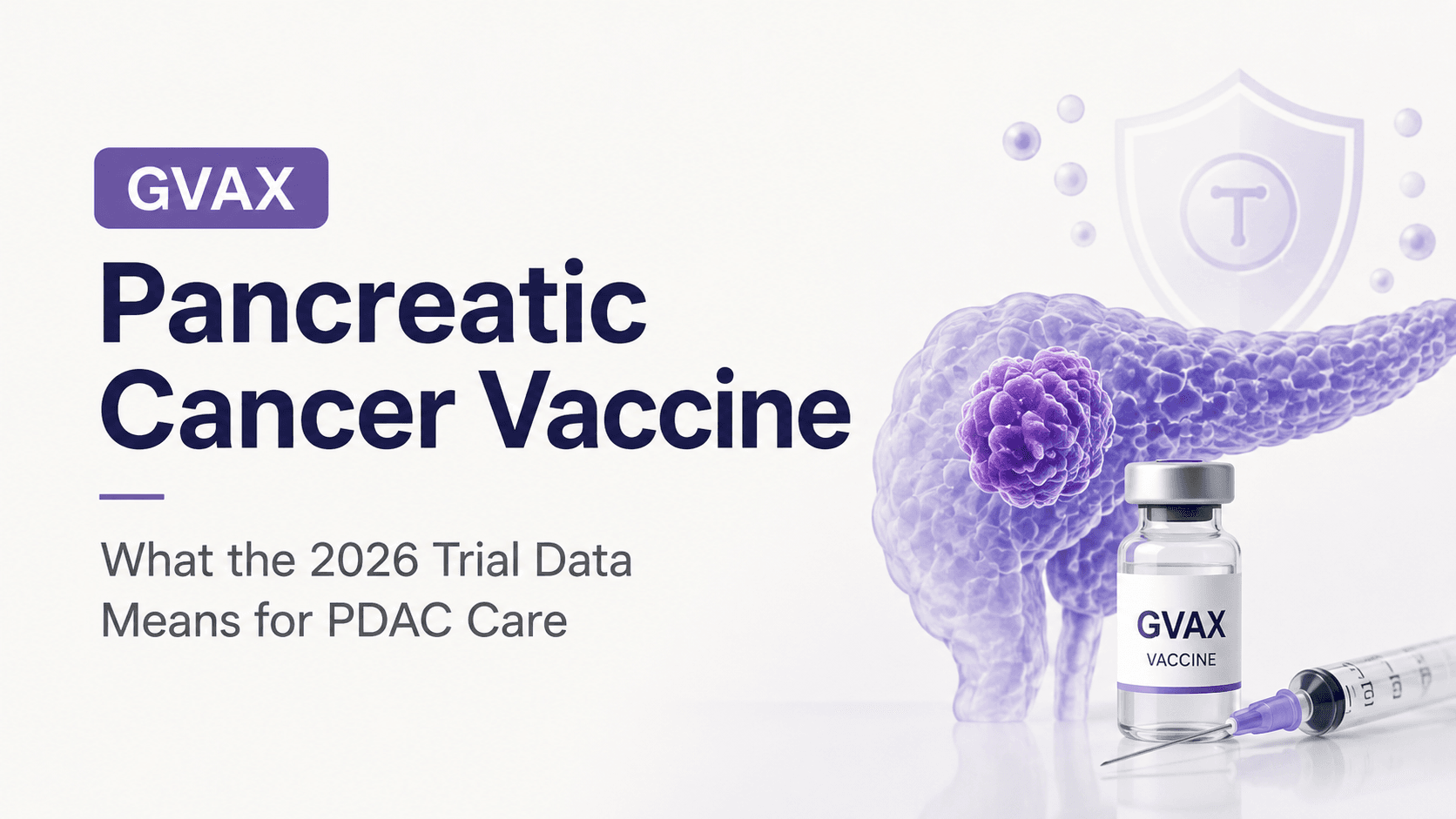 GVAX Pancreatic Cancer Vaccine: What the 2026 Trial Data Means for PDAC Care