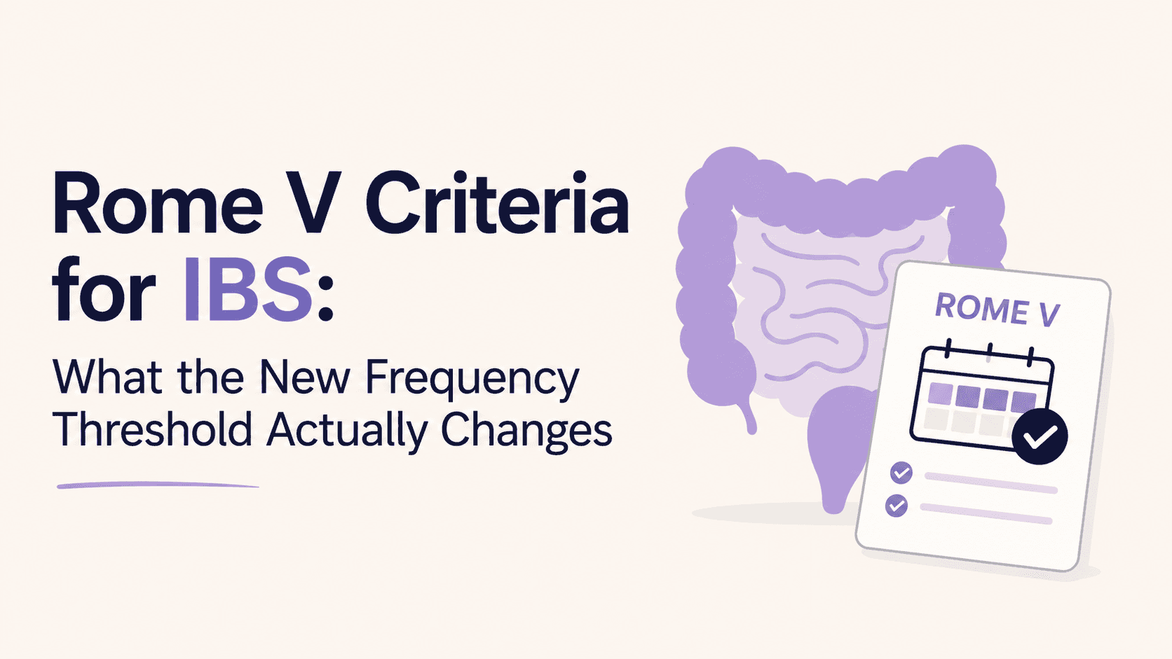 Rome V Criteria for IBS: What the New Frequency Threshold Actually Changes