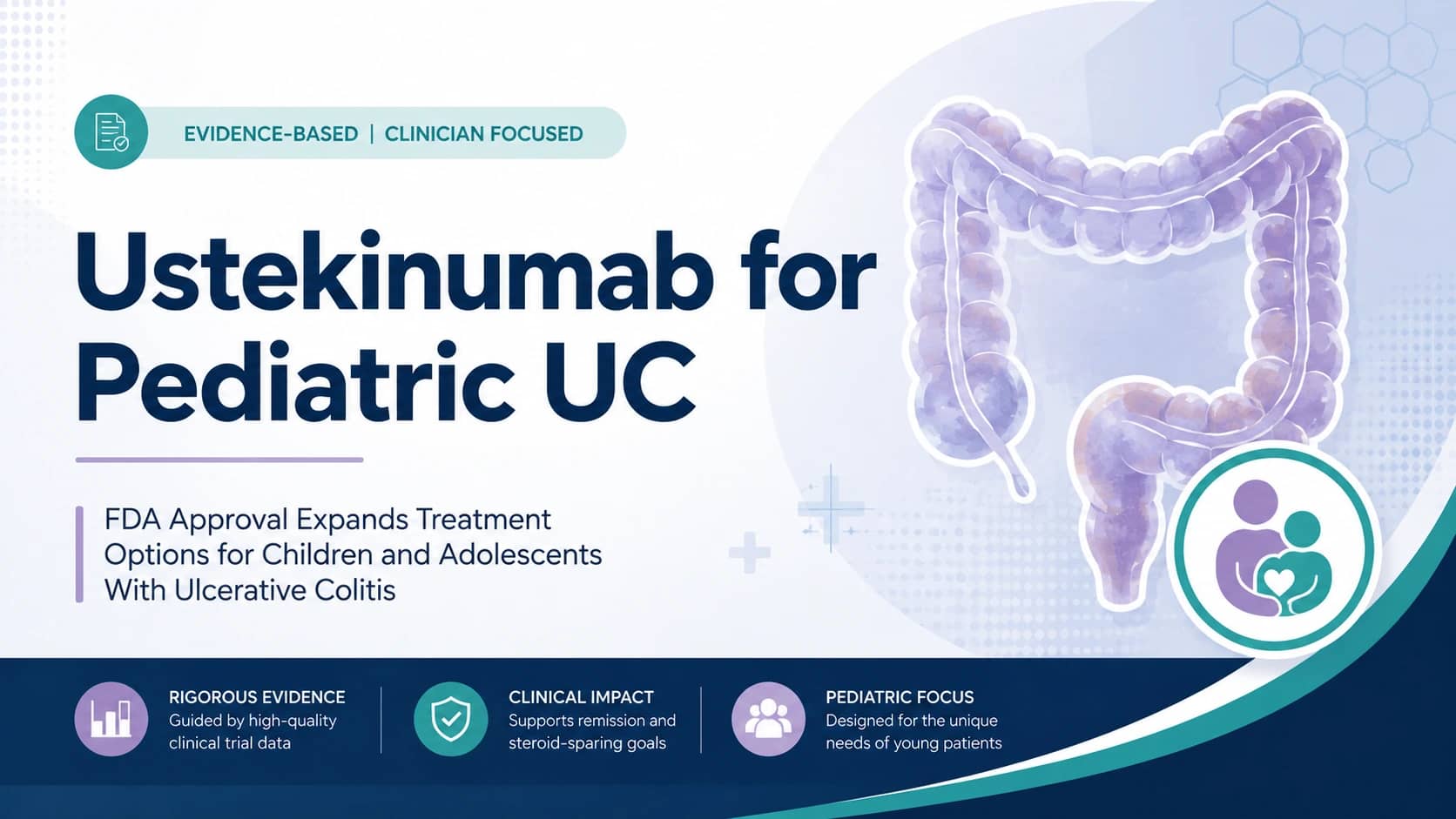 Ustekinumab for Pediatric Ulcerative Colitis: What the FDA Approval Means for IBD Practice